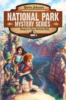 Danger in Zion National Park: A Mystery Adventure (National Park Mystery Series) Paperback  December 5, 2023