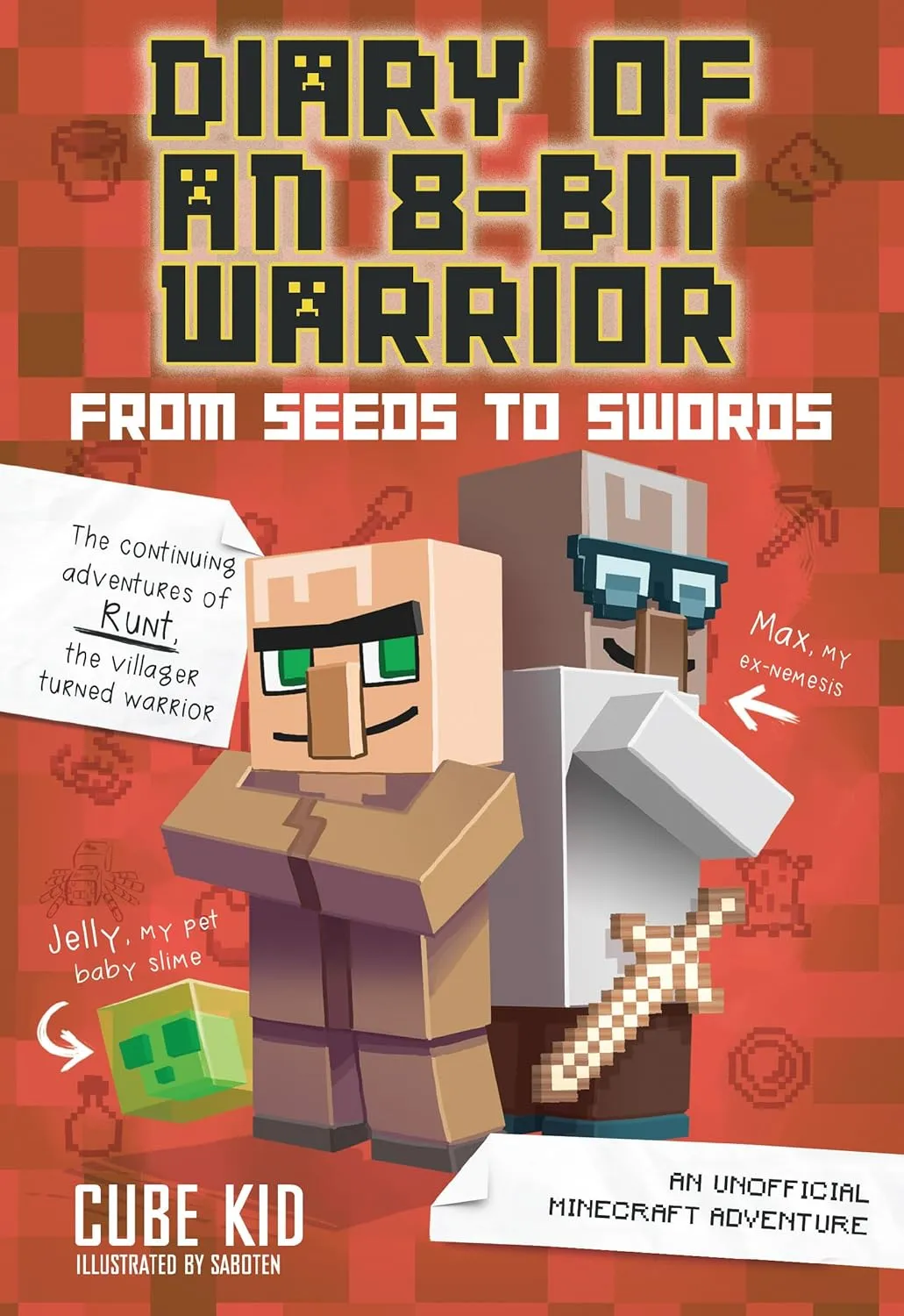Diary of an 8-Bit Warrior: From Seeds to Swords: An Unofficial Minecraft Adventure (Volume 2) Paperback  August 16, 2016